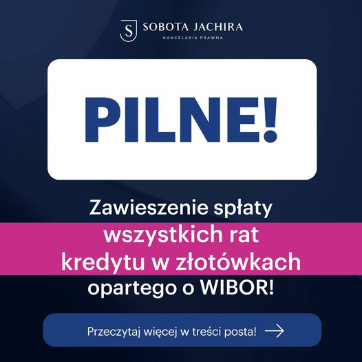 Zawieszono spłatę wszystkich rat kredytu naszego klienta w złotówkach, opartego o stopę oprocentowania WIBOR