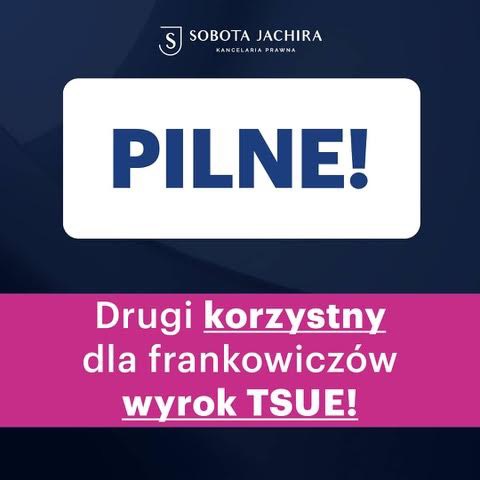 DRUGI KORZYSTNY DLA FRANKOWICZÓW WYROK TSUE!