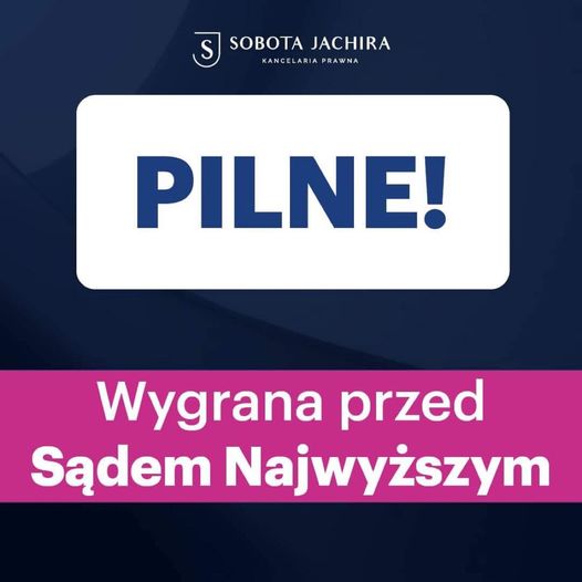 PILNE – WYGRANA PRZED SĄDEM NAJWYŻSZYM!