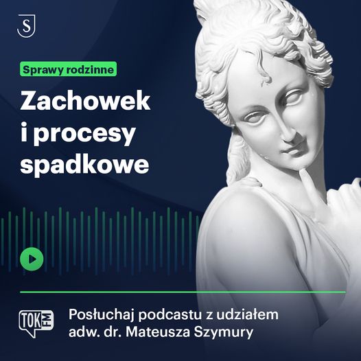 Zachowek i procesy sądowe – nowy odcinek podcastu na TOK FM