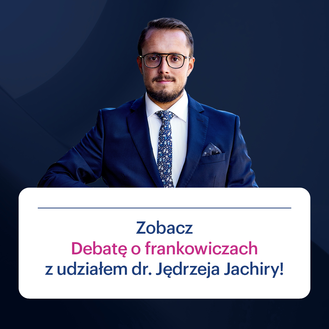 Debata o frankowiczach z udziałem dr. Jędrzeja Jachiry