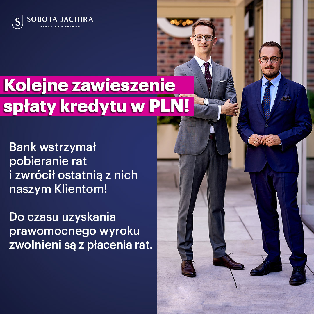 Kolejne Zawieszenie Sp aty Kredytu W PLN Kancelaria Sobota Jachira kolejne-zawieszenie-sp-aty-kredytu-w-pln-kancelaria-sobota-jachira