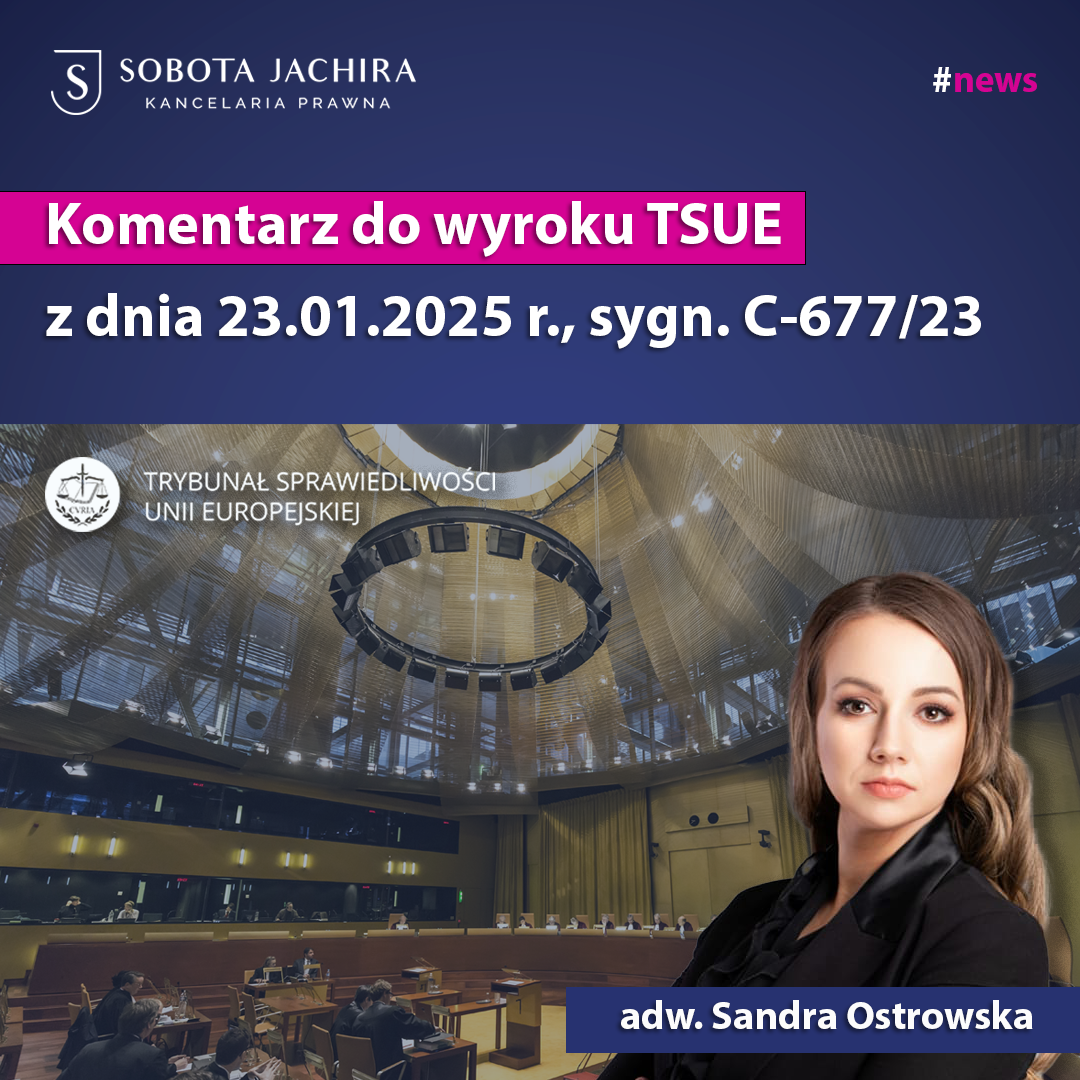 Komentarz do wyroku TSUE z dnia 23.01.2025 r. w sprawie SKD (sygn. C-677/23)
