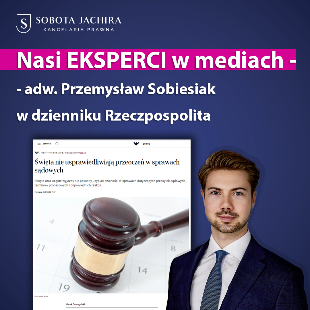 Święta nie usprawiedliwiają przeoczeń terminów w sprawach sądowych – nasz ekspert w dzienniku Rzeczpospolita